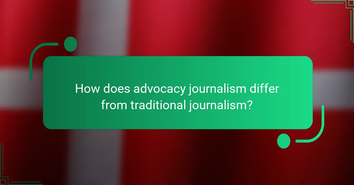 How does advocacy journalism differ from traditional journalism?