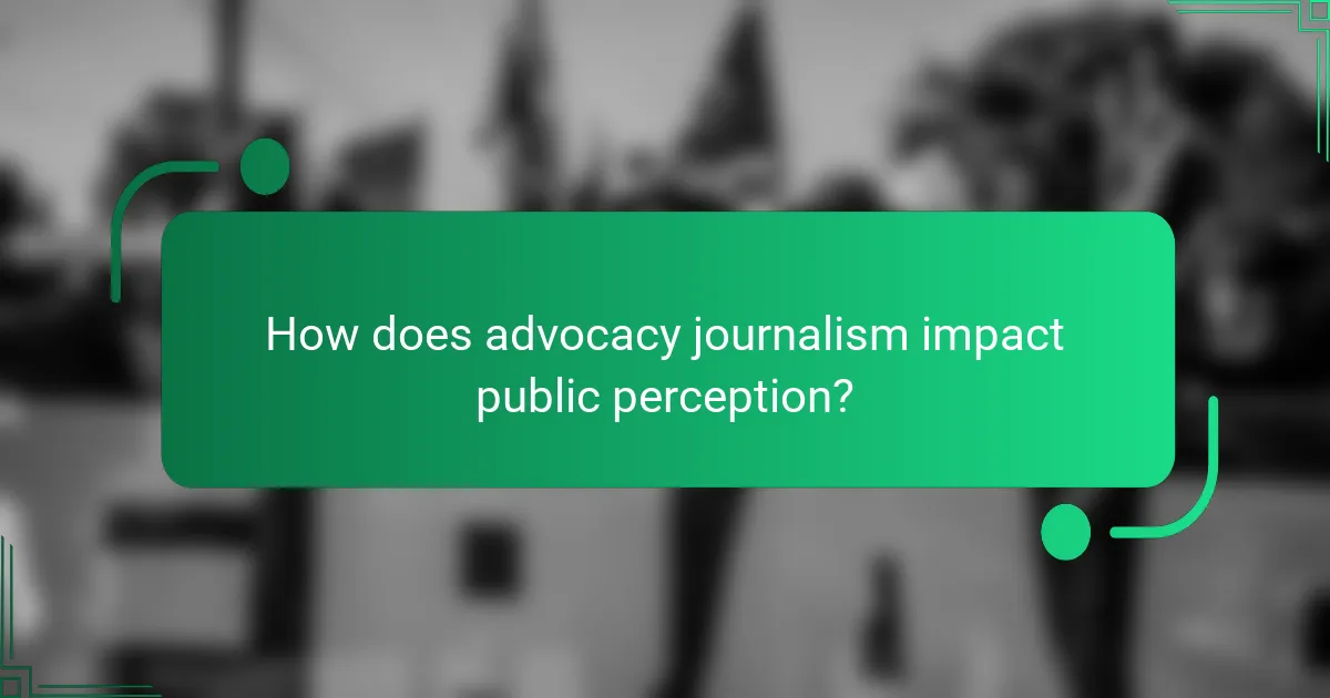 How does advocacy journalism impact public perception?