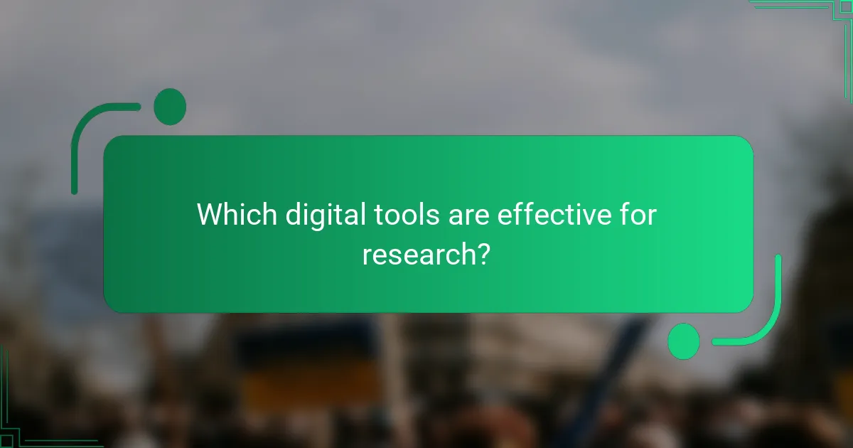 Which digital tools are effective for research?